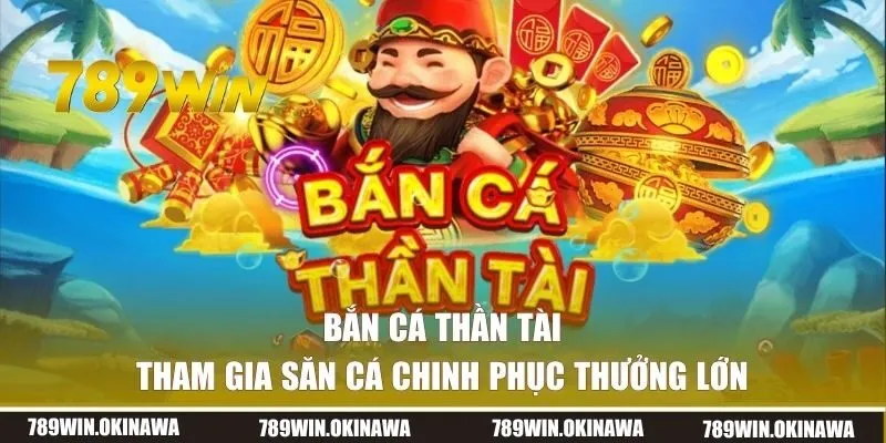 Bắn cá Thần Tài